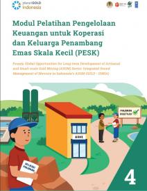 Modul Pelatihan Pengelolaan Keuangan untuk Koperasi dan Keluarga Penambang Emas Skala Kecil